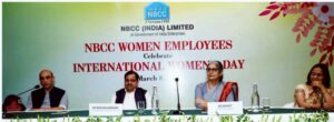 नवरत्न सीपीएसई एनबीसीसी (इंडिया) लिमिटेड ने अंतर्राष्ट्रीय महिला दिवस पर एक उत्सव समारोह का आयोजन किया।